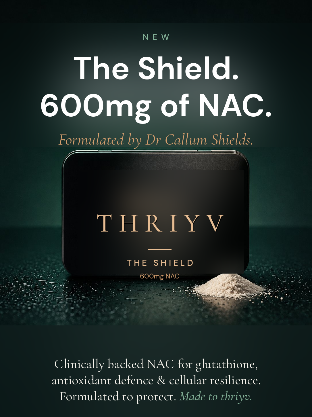 The Shield | NAC 600mg Supplement UK | Thriyv
